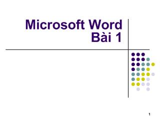 Bài giảng Microsoft Word - Bài 1