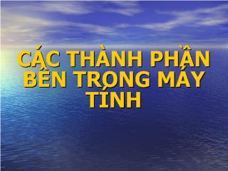 Các thành phần bên trong máy tính