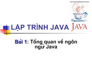 Lập trình Java - Bài 1: Tổng quan về ngôn ngữ Java