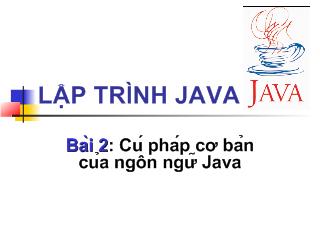 Lập trình Java - Bài 2: Cú pháp cơ bản của ngôn ngữ Java