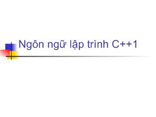 Ngôn ngữ lập trình C++ 1