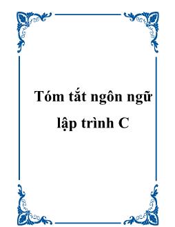 Tóm tắt ngôn ngữ lập trình C