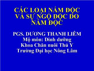 Bài giảng Các loại nấm độc và sự ngộ độc do nấm độc