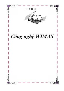 Bài giảng Công nghệ WIMAX