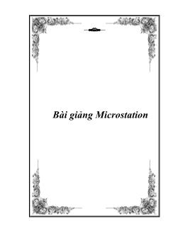 Bài giảng Microstation