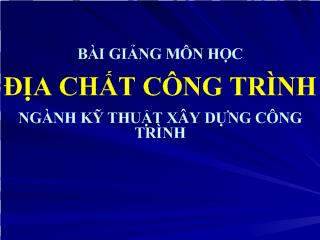 Bài giảng môn học Địa chất công trình