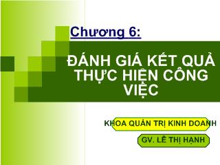 Bài giảng Quản trị nguồn nhân lực - Chương 6: Đánh giá kết quả thực hiện công việc