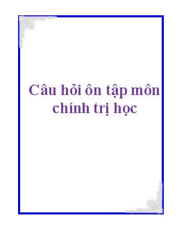 Câu hỏi ôn tập môn chính trị học