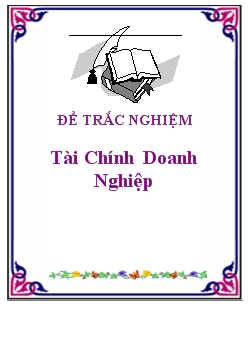 Đề thi trắc nghiệm Tài chính doanh nghiệp