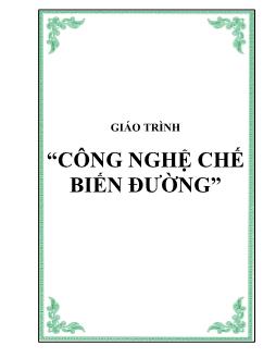 Giáo trình Công nghệ chế biến đường