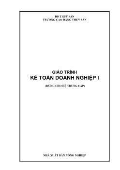 Giáo trình Kế toán doanh nghiệp I (Dùng cho hệ Trung cấp)