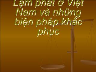 Lạm phát ở Việt Nam và những biện pháp khắc phục