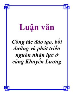 Luận văn Công tác đào tạo, bồi dưỡng và phát triển nguồn nhân lực ở cảng Khuyến Lương
