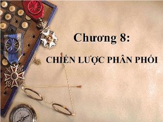 Marketing - Chương 8: Chiến lược phân phối