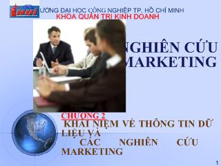 Nghiên cứu Marketing - Chương 2: Khái niệm về thông tin dữ liệu và các nghiên cứu Marketing