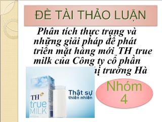 Phân tích thực trạng và những giải pháp để phát triển mặt hàng mới TH true milk của Công ty cổ phần sữa TH trên thị trường Hà Nội