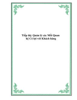 Tiếp thị- Quản lý các mối quan hệ có lợi với khách hàng