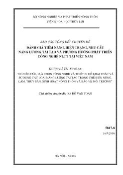 Báo cáo Khoa học Đánh giá tiềm năng, hiện trạng, nhu cầu năng lượng tái tạo và phương hướng phát triển công nghệ NLTT tại Việt Nam