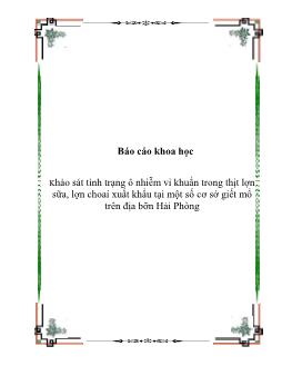 Báo cáo Khoa học Khảo sát tình trạng ô nhiễm vi khuẩn trong thịt lợn sữa, lợn choai xuất khẩu tại một số cơ sở giết mổ trên địa bàn Hải Phòng