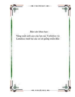 Báo cáo Khoa học Năng suất sinh sản của lợn nái Yorkshire và Landrace nuôi tại các cơ sở giống miền Bắc