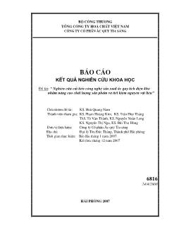 Báo cáo Khoa hoc Nghiên cứu cải tiến công nghệ sản xuất ắc quy tích điện khô nhằm nâng cao chất lượng sản phẩm và tiết kiệm nguyên vật liệu