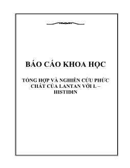 Báo cáo Khoa học Tổng hợp và nghiên cứu phức chất của lantan với L – histidin