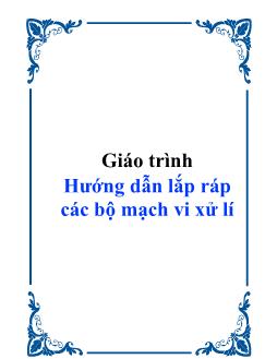 Giáo trình Hướng dẫn lắp ráp các bộ mạch vi xử lí