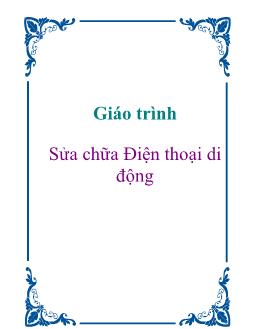 Giáo trình Sửa chữa Điện thoại di động