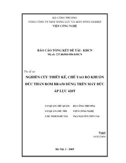 Báo cáo Nghiên cứu thiết kế, chế tạo bộ khuôn đúc thân bơm BRA50 dùng trên máy đúc áp lực 420T