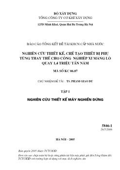 Báo cáo Nghiên cứu thiết kế, chế tạo thiết bị phụ tùng thay thế chô công nghiệp xi măng lò quay 1,,4 triệu tấn năm