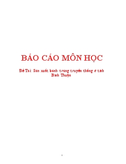 Báo cáo Sản xuất bánh tráng truyền thống ở tỉnh Bình Thuận