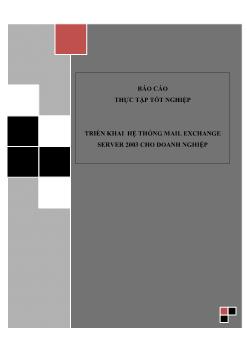 Báo cáo Triển khai hệ thống mail exchange server 2003 cho doanh nghiệp