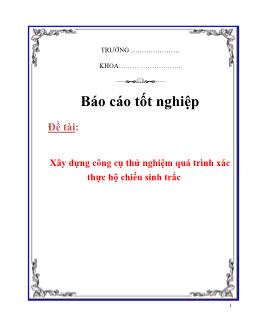 Báo cáo Xây dựng công cụ thử nghiệm quá trình xác thực hộ chiếu sinh trắc