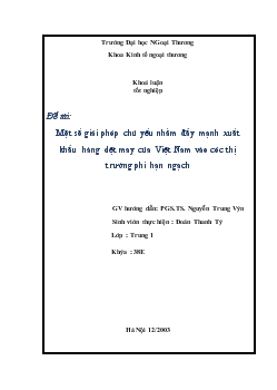 Đề tài Một số giải pháp chủ yếu nhằm đẩy mạnh xuất khẩu hàng dệt may của Việt Nam vào các thị trường phi hạn ngạch