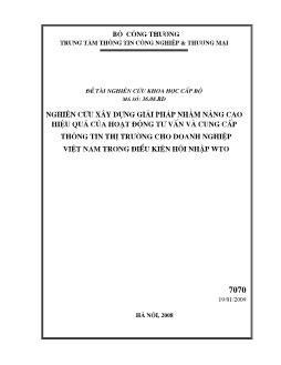 Đề tài Nghiên cứu xây dựng giải pháp nâng cao hiệu quả của hoạt động tư vấn và cung cấp thông tin thị trường cho doanh nghiệp Việt Nam trong điều kiện hội nhập WTO