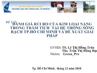 Đề tài Thực trạng đánh giá rủi ro của kim loại nặng trong trầm tích tại hệ thống sông rạch Thành phố Hồ Chí Minh và đề xuất giải pháp