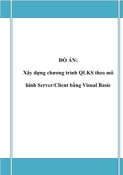 Đồ án Xây dựng chương trình QLKS theo mô hình Server-Client bằng Visual Basic