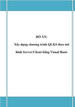 Đồ án Xây dựng chương trình QLKS theo mô hình Server-Client bằng Visual Basic
