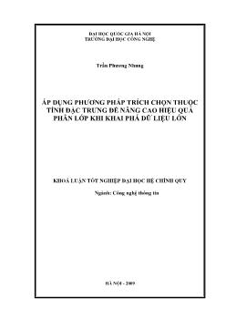 Khóa luận Áp dụng phương pháp trích chọn thuộc tính đặc trưng để nâng cao hiệu quả phân lớp khi khai phá dữ liệu lớn