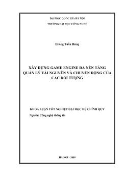 Khóa luận Xây dựng game engine đa nền tảng quản lý tài nguyên và chuyển động của các đối tượng