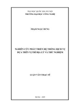Luận văn Nghiên cứu phát triển hệ thống dịch vụ dựa trên vị trí địa lý và thử nghiệm