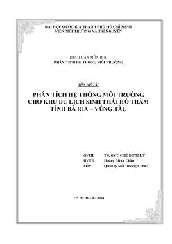 Tiểu luận Phân tích hệ thống môi trường cho khu du lịch sinh thái Hồ Tràm tỉnh Bà Rịa - Vũng Tàu