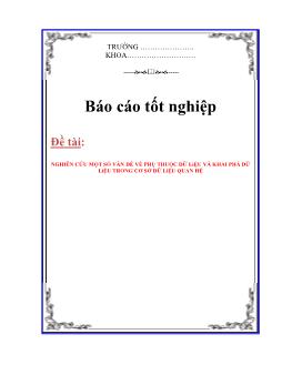 Báo cáo Nghiên cứu một số vấn đề về phụ thuộc dữ liệu và khai phá dữ liệu trong cơ sở dữ liệu quan hệ