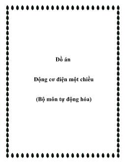 Đồ án Động cơ điện một chiều (Bộ môn tự động hóa)