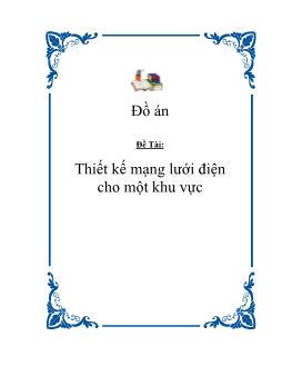 Đồ án Thiết kế mạng lưới điện cho một khu vực
