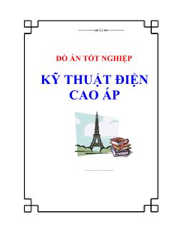 Đồ án Tốt nghiệp TÌm hiểu kỹ thuật điện cao áp