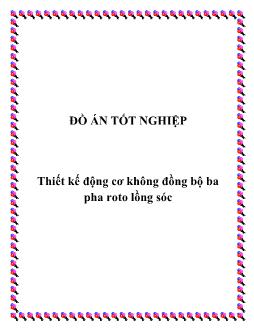 Đồ án Tốt nghiệp Tìm hiểu thiết kế động cơ không đồng bộ ba pha roto lồng sóc