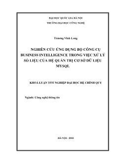 Khóa luận Nghiên cứu ứng dụng bộ công cụ business intelligence trong việc xử lý số liệu của hệ quản trị cơ sở dữ liệu mysql