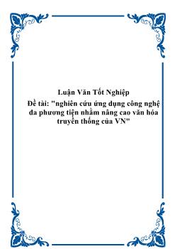 Luận văn Nghiên cứu ứng dụng công nghệ đa phương tiện nhằm nâng cao văn hóa truyền thống của Việt Nam