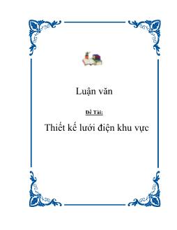 Luận văn Thiết kế lưới điện khu vực